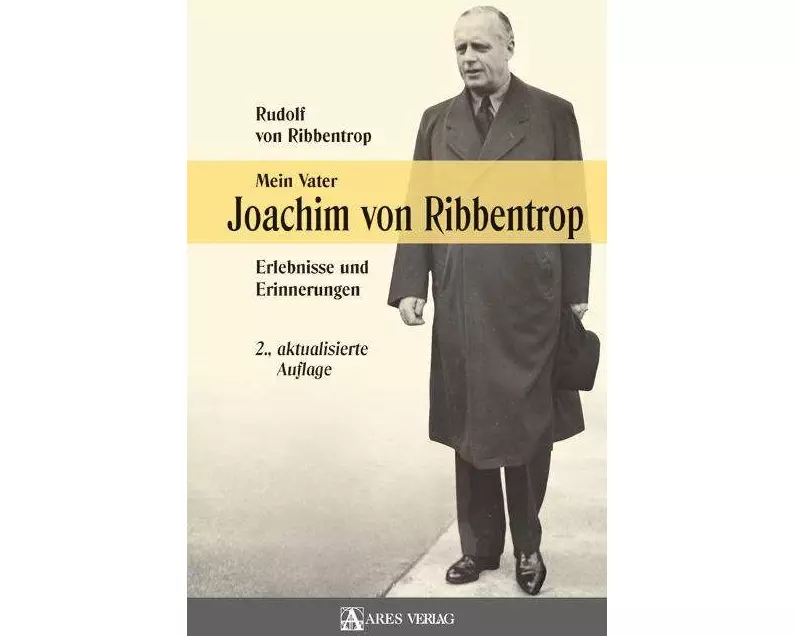 Mein Vater Joachim von Ribbentrop