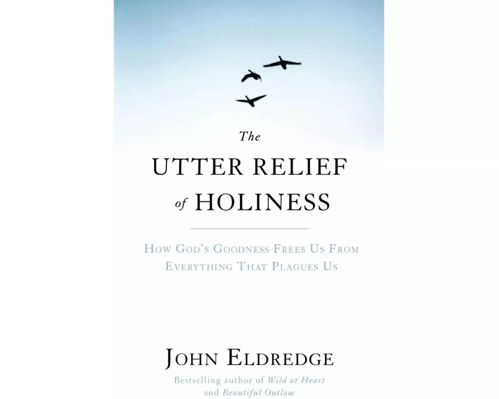 The Utter Relief of Holiness