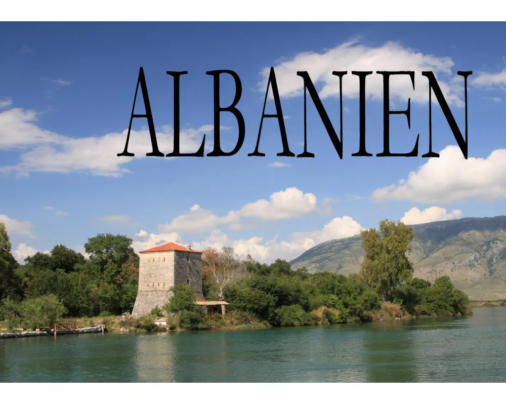 Albanien - Ein Bildband
