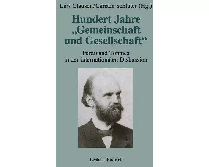 Hundert Jahre „Gemeinschaft und Gesellschaft“