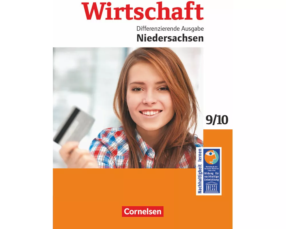 Wirtschaft - Differenzierende Ausgabe Niedersachsen - Ausgabe ab 2014 - 9./10. Schuljahr