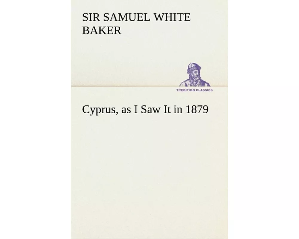 Cyprus, as I Saw It in 1879