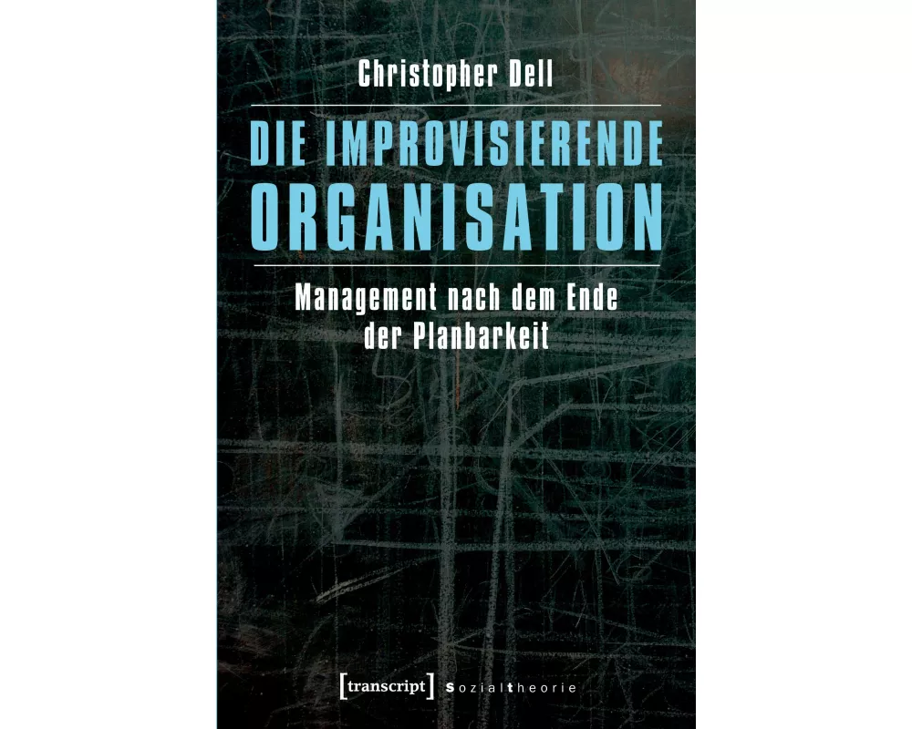 Die improvisierende Organisation