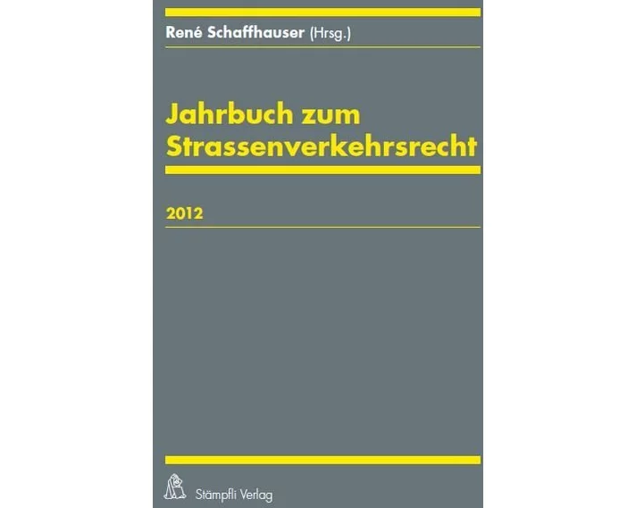 Jahrbuch zum Strassenverkehrsrecht 2012