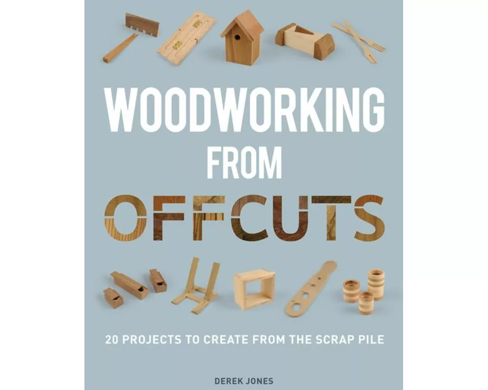 Woodworking from Offcuts
