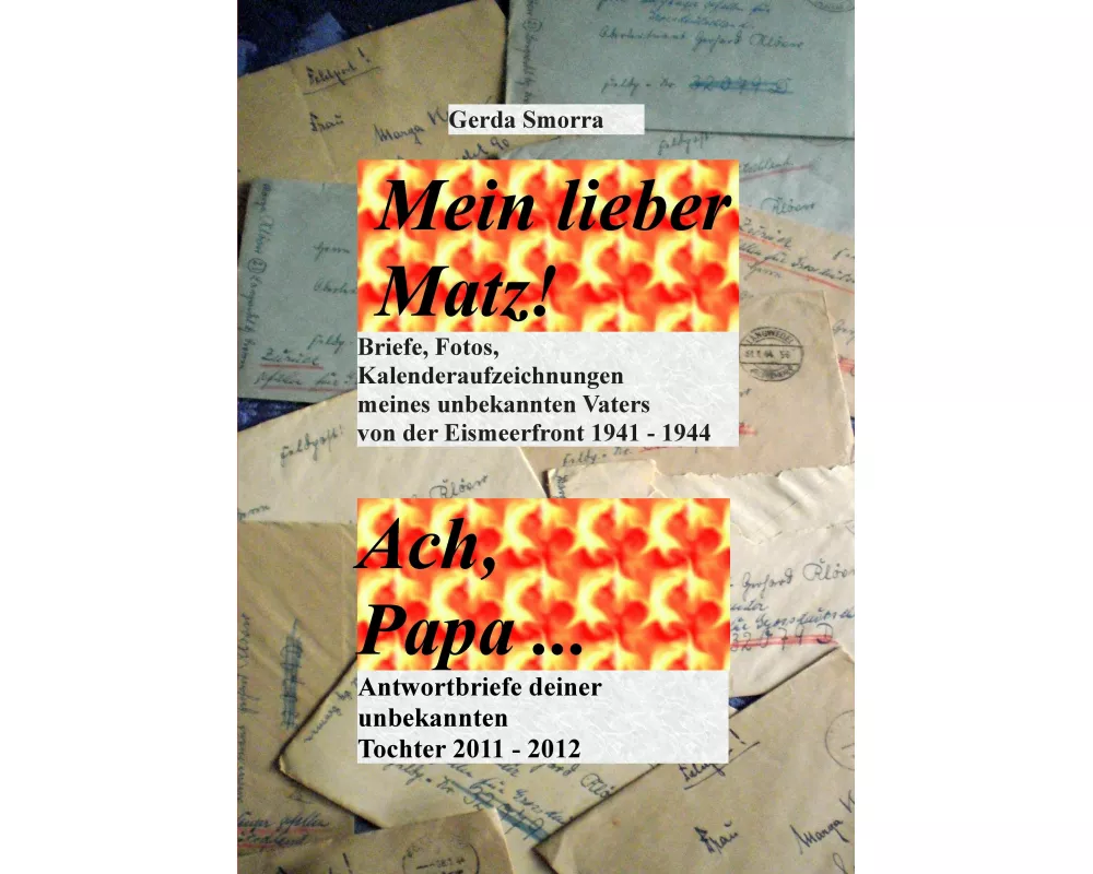 Mein lieber Matz!....Ach Papa