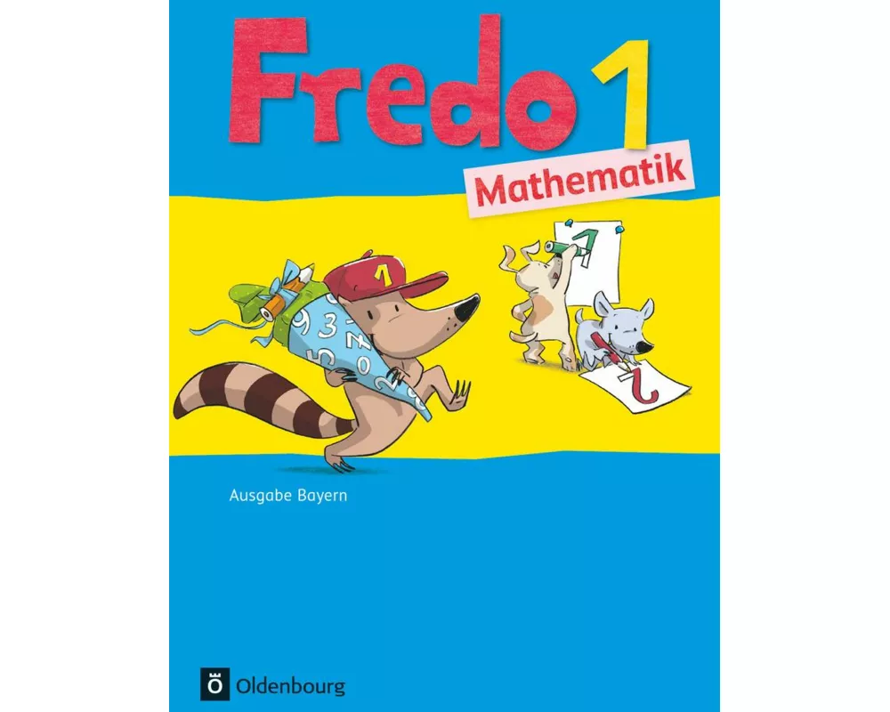 Fredo - Mathematik - Ausgabe B für Bayern - 1. Jahrgangsstufe