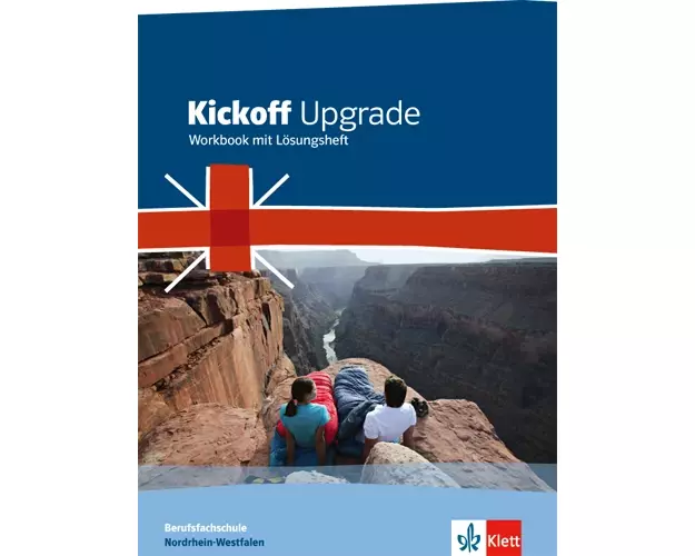 Kickoff Upgrade. Workbook mit Lösungsheft. Nordrhein-Westfalen