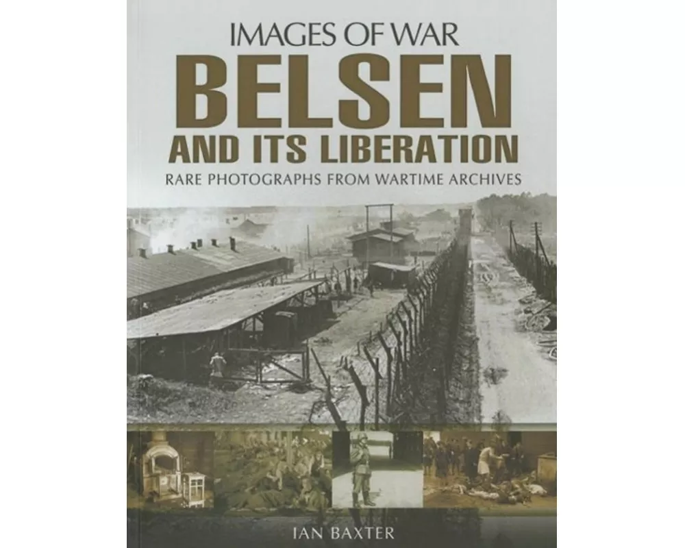 Belsen and its Liberation