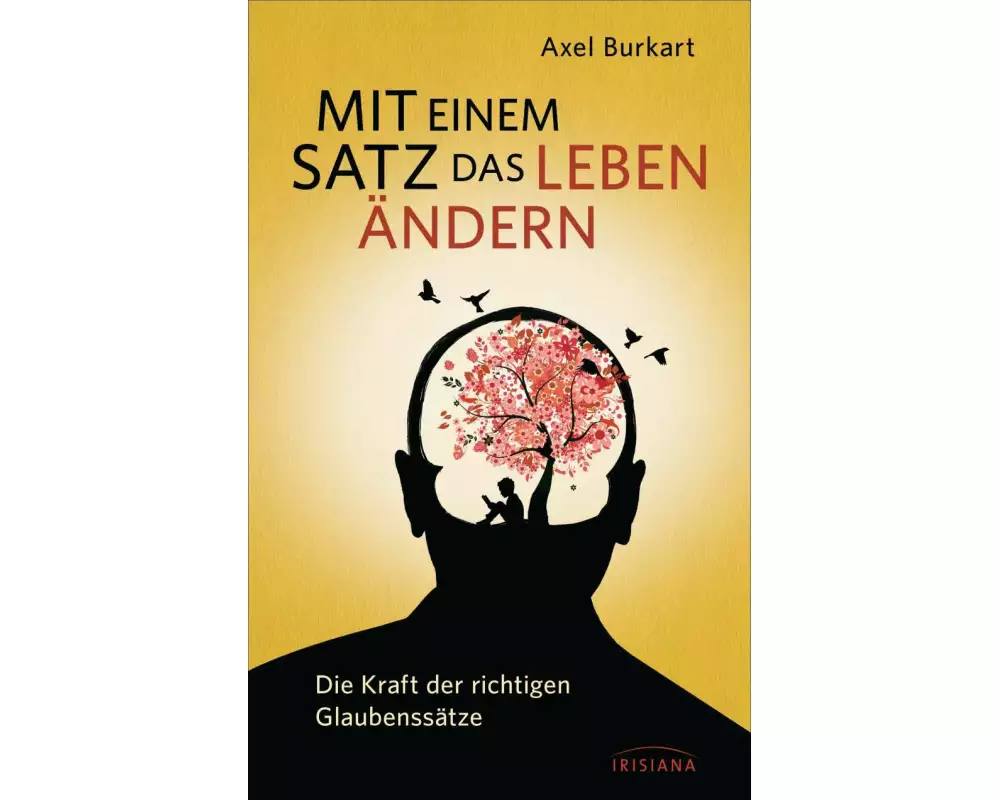 Mit einem Satz das Leben ändern