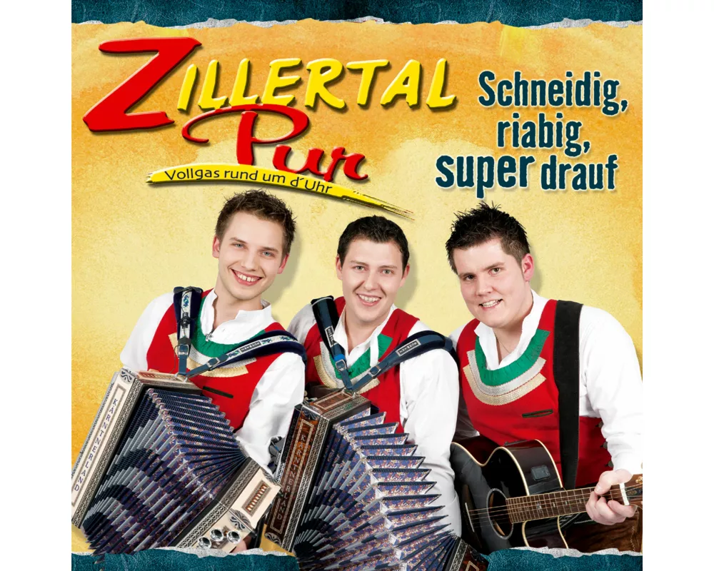 Schneidig,riabig,super drauf