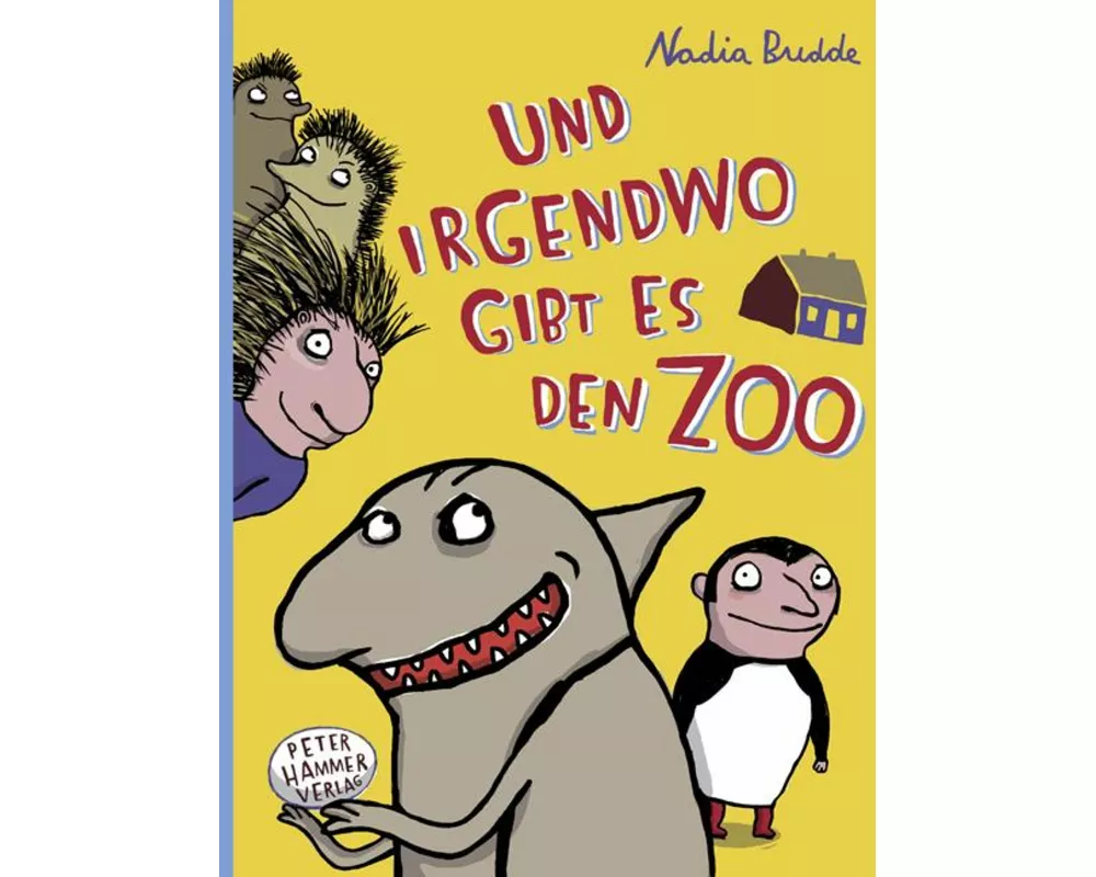 Und irgendwo gibt es den Zoo