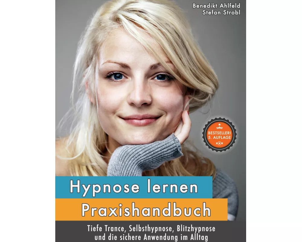 Hypnose lernen - Praxishandbuch