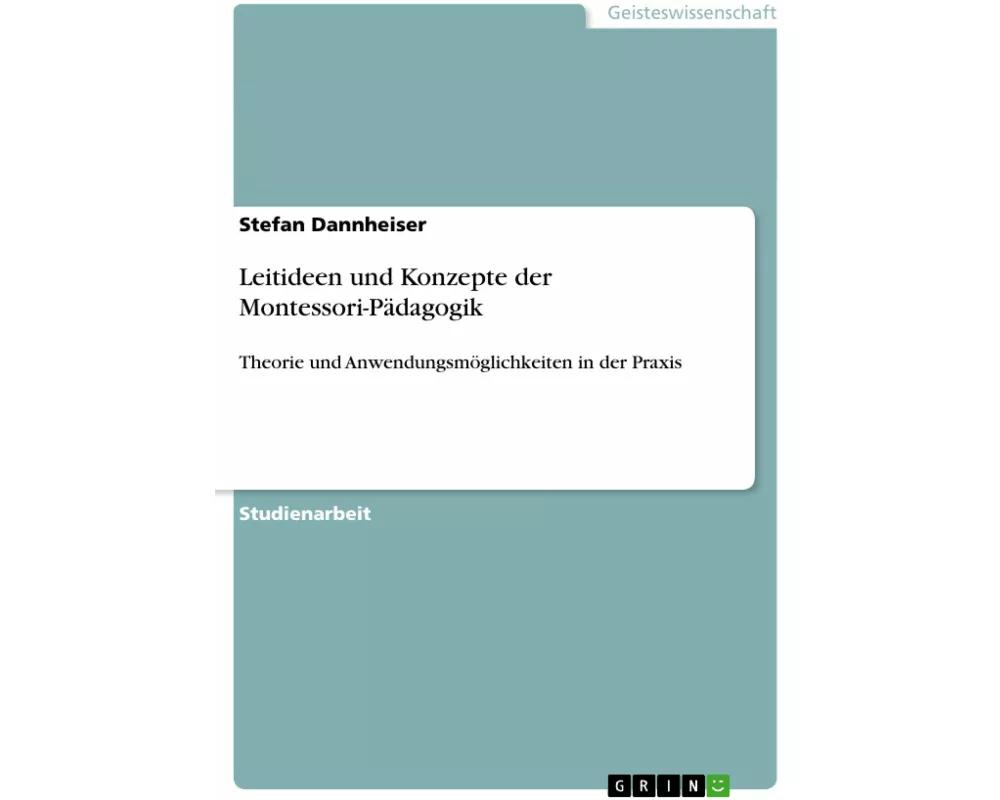 Leitideen und Konzepte der Montessori-Pädagogik