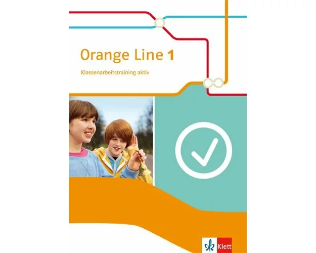 Orange Line IGS 1. Klassenarbeitstraining aktiv mit Mediensammlung. Ausgabe 2014