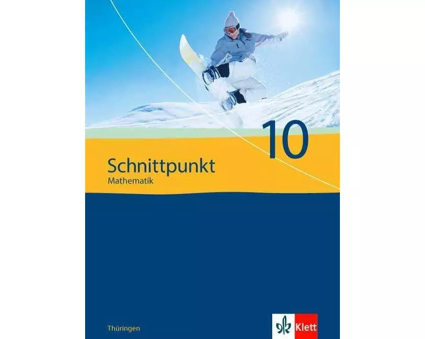 Schnittpunkt Mathematik - Ausgabe für Thüringen. Schülerbuch 10. Schuljahr