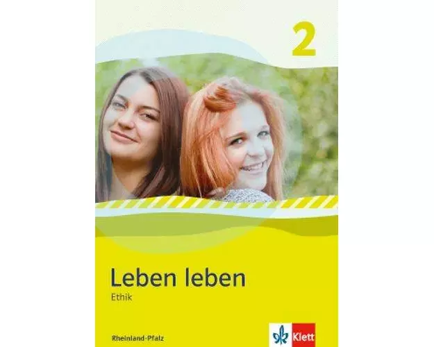 Leben leben 2 - Neubearbeitung. Ethik - Ausgabe für Rheinland-Pfalz. Schülerbuch 7.-8. Klasse