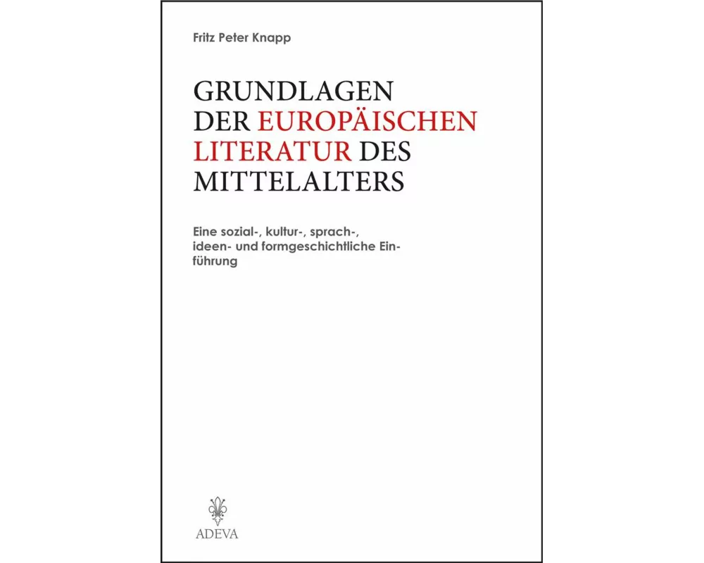 Grundlagen der Europäischen Literatur des Mittelalters