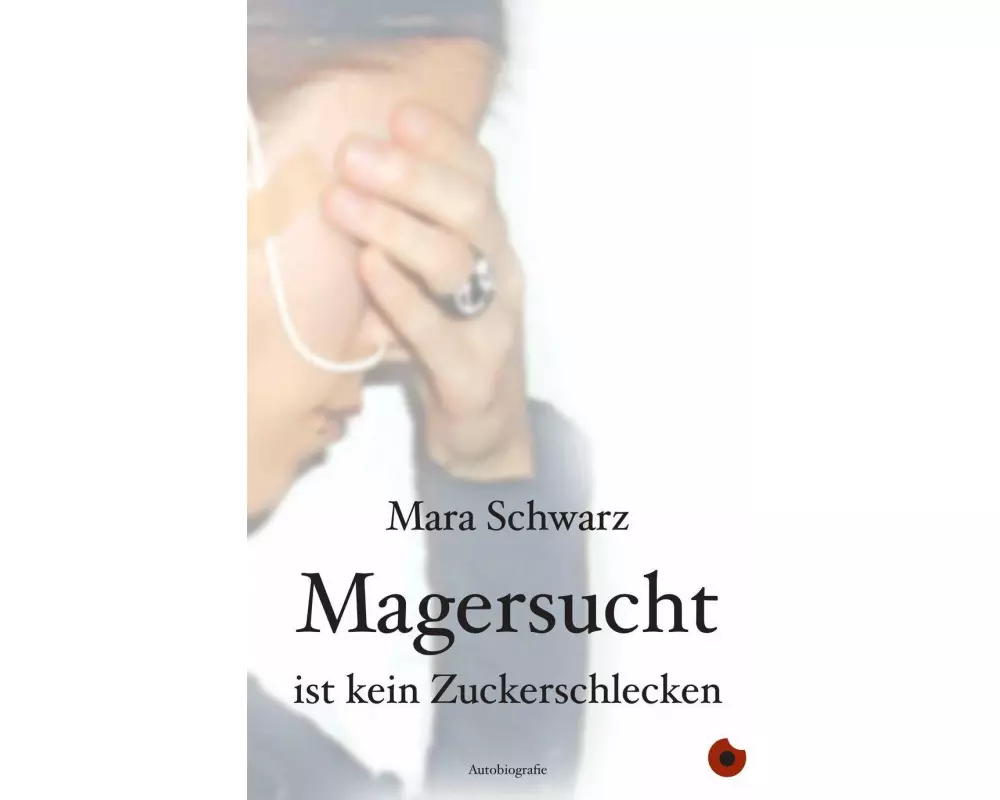 Magersucht ist kein Zuckerschlecken