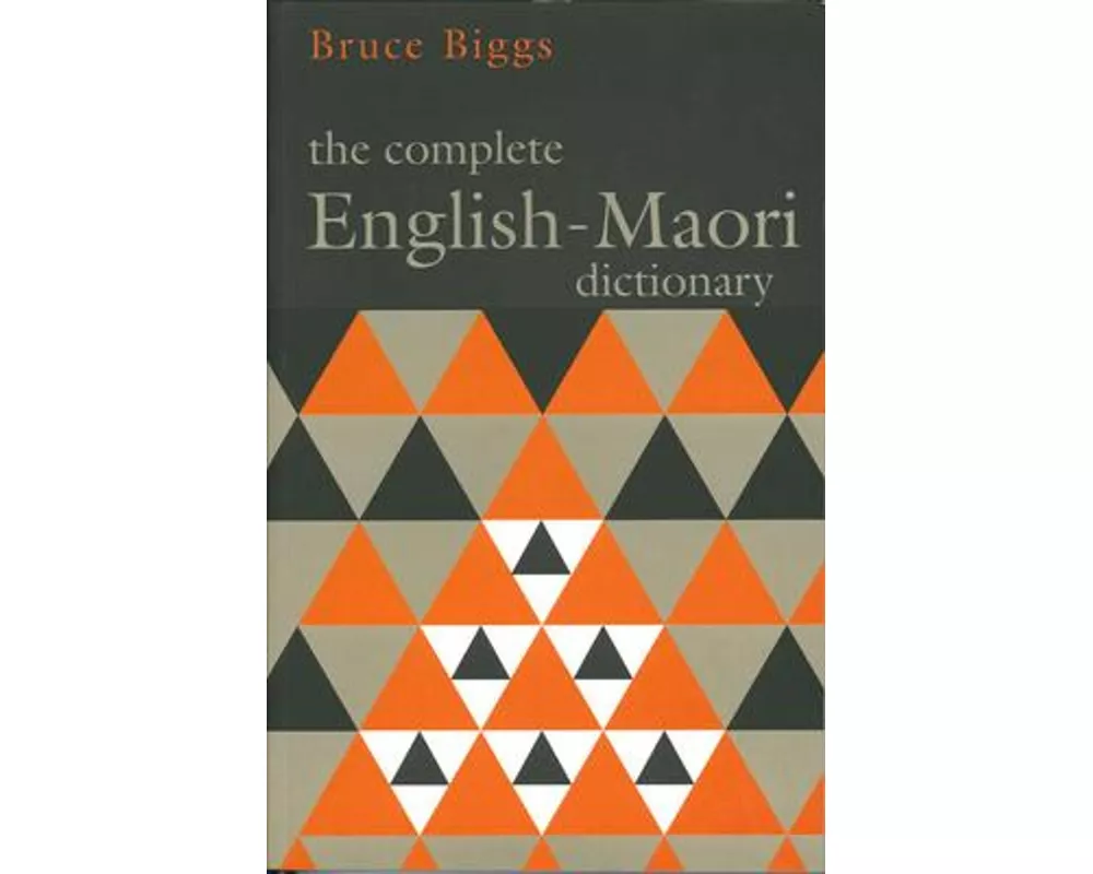 Complete English Maori Dictionary, The: Fourth Edition