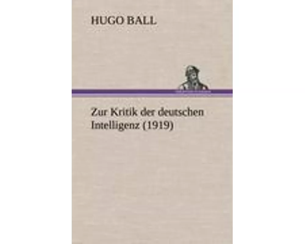 Zur Kritik der deutschen Intelligenz (1919)
