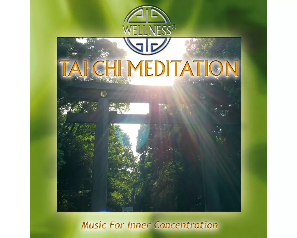 Tai Chi Meditation - Music For Inner Concentration