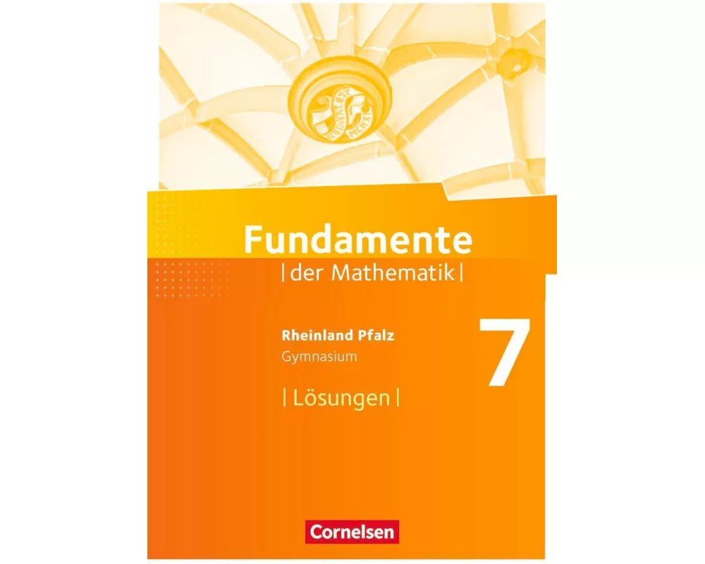 Fundamente der Mathematik, Rheinland-Pfalz, 7. Schuljahr, Lösungen zum Schülerbuch