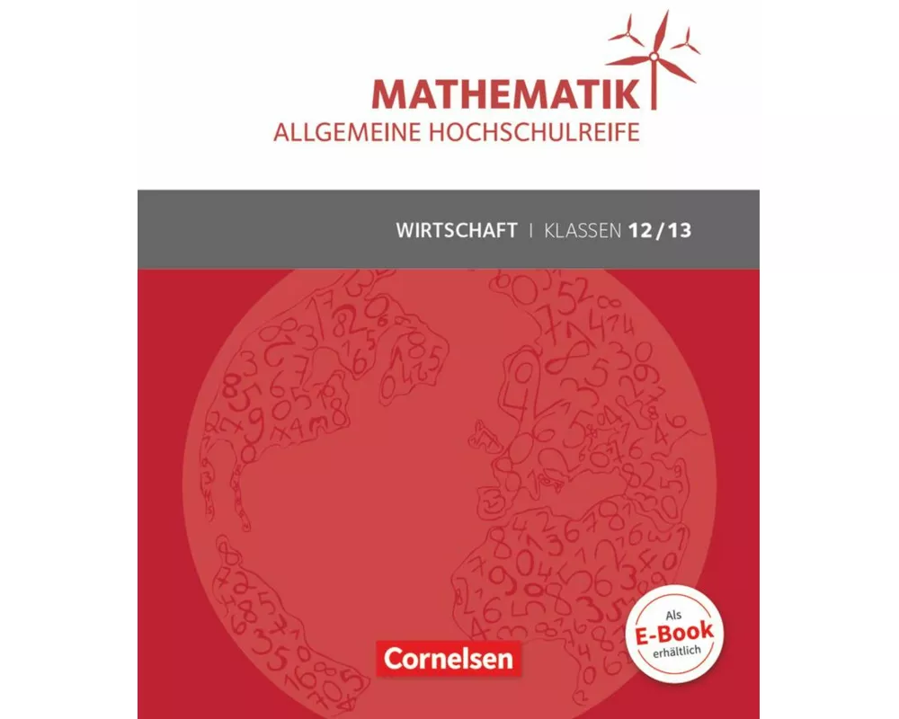 Mathematik - Allgemeine Hochschulreife - Wirtschaft - Klasse 12/13