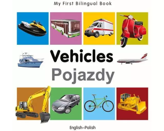 My First Bilingual Book - Vehicles (English-Polish)