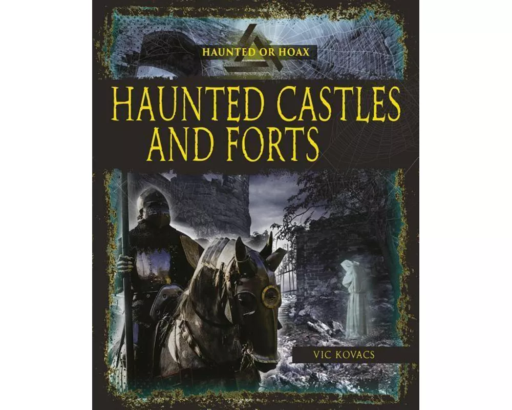 Haunted Castles and Forts