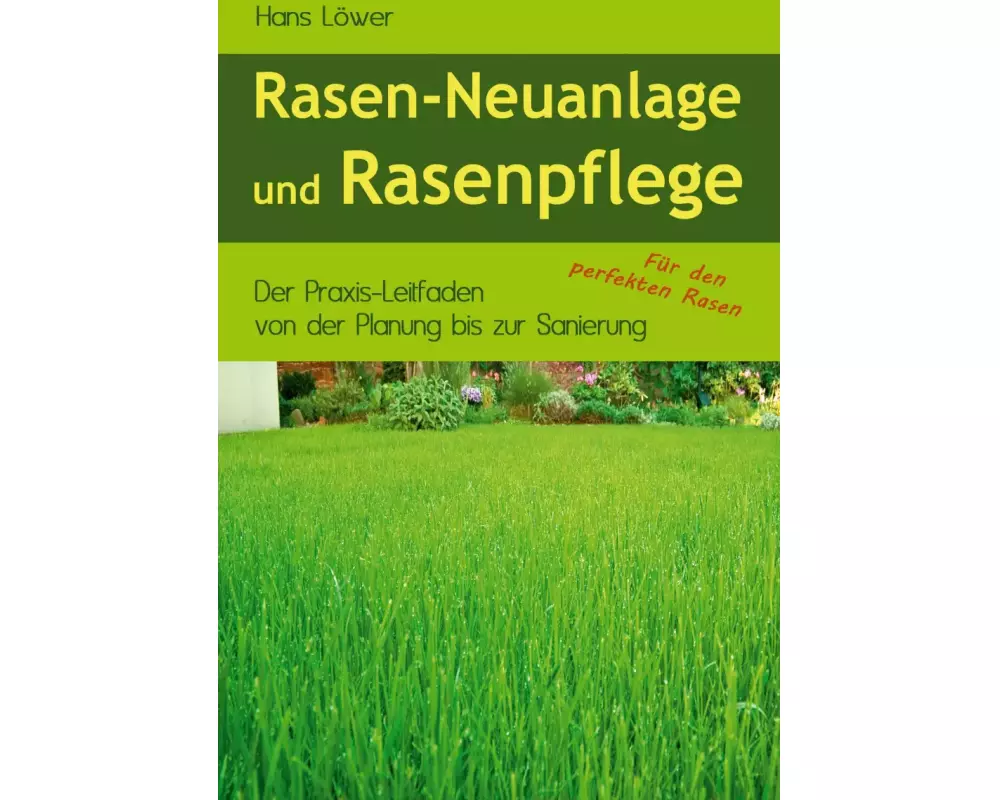 Rasen-Neuanlage und Rasenpflege