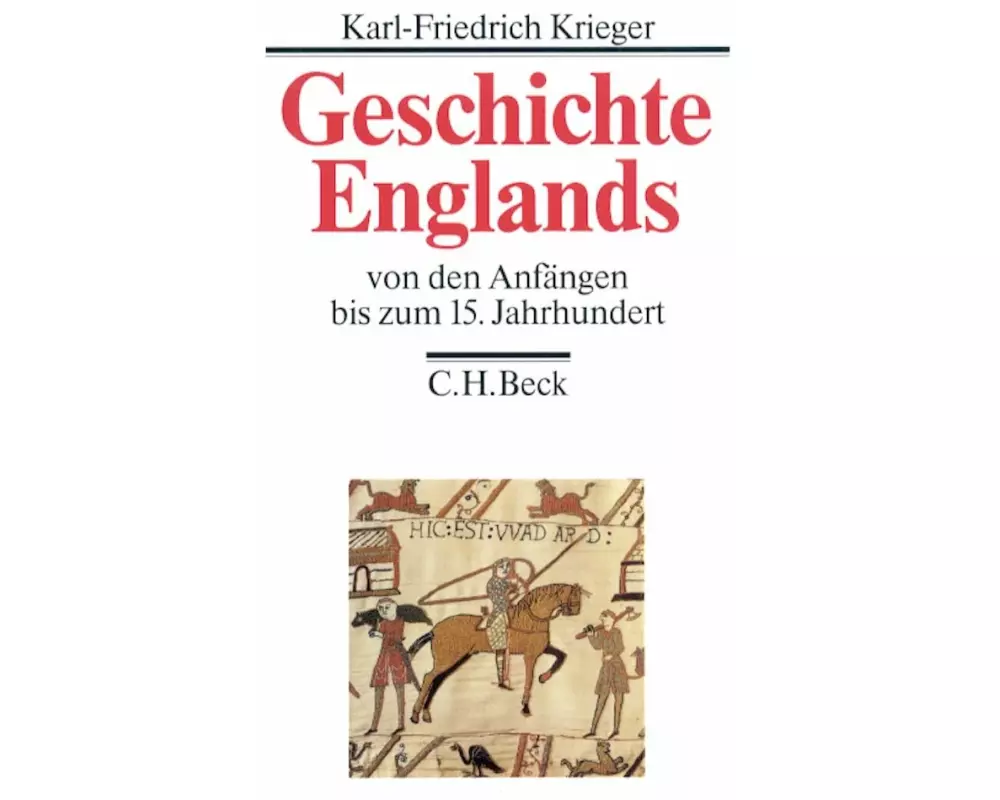 Geschichte Englands Bd. 1: Von den Anfängen bis zum 15. Jahrhundert