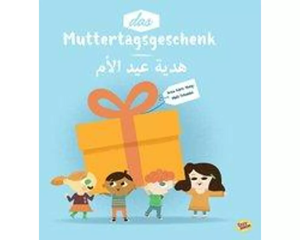 Das Muttertagsgeschenk. Deutsch/ Arabisch