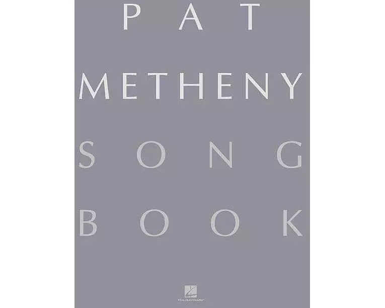 Pat Metheny Songbook: Lead Sheets