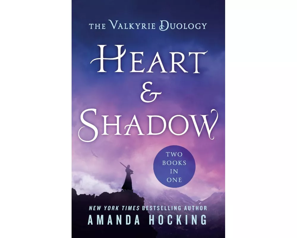 Heart & Shadow: The Valkyrie Duology
