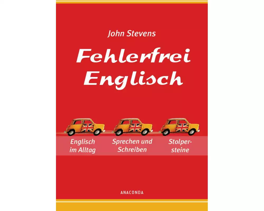 Fehlerfrei Englisch - Das Übungsbuch. Englisch im Alltag. Sprechen und Schreiben. Stolpersteine vermeiden