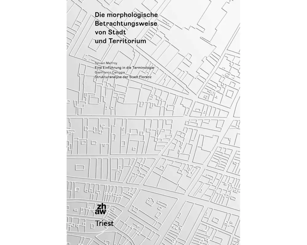 Die morphologische Betrachtungsweise von Stadt und Territorium