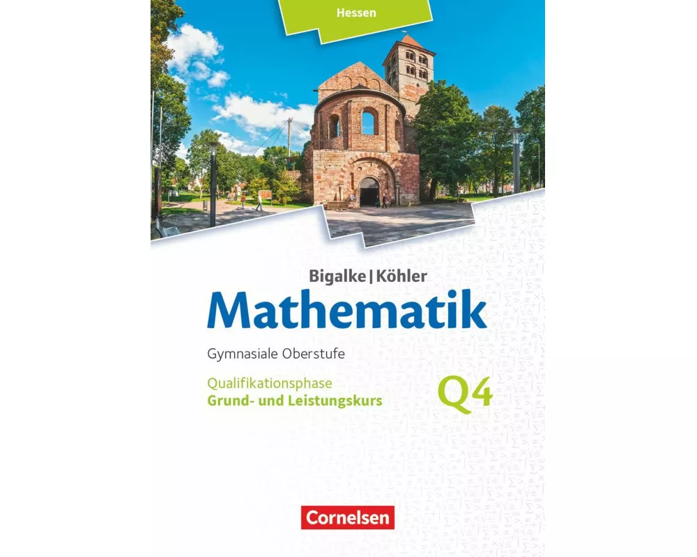 Bigalke/Köhler: Mathematik - Hessen - Ausgabe 2016 - Grund- und Leistungskurs 4. Halbjahr