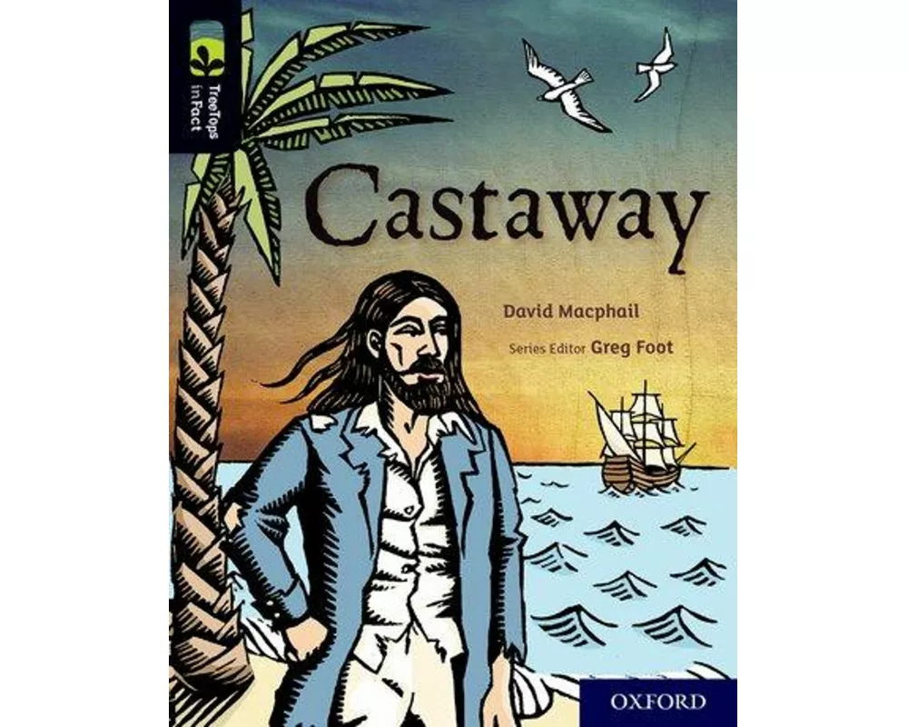 Oxford Reading Tree TreeTops inFact: Oxford Level 20: Castaway