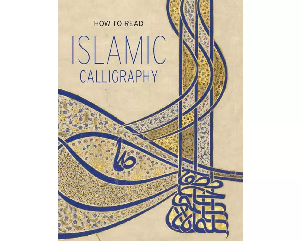 How to Read Islamic Calligraphy