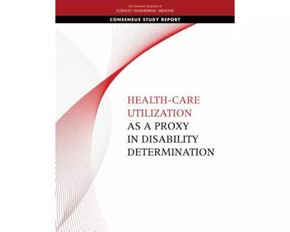 Health-Care Utilization as a Proxy in Disability Determination