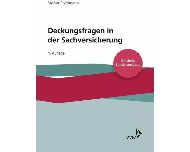 Deckungsfragen in der Sachversicherung