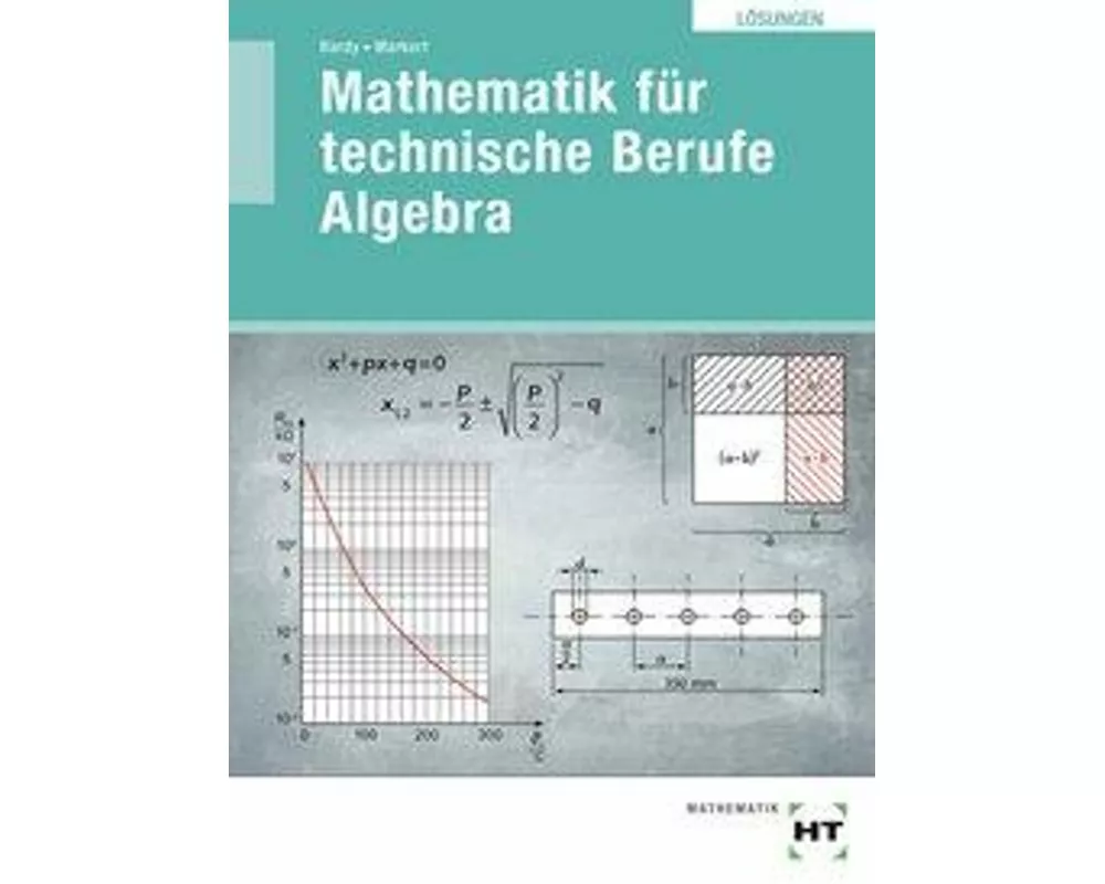 Mathematik für technische Berufe - Algebra