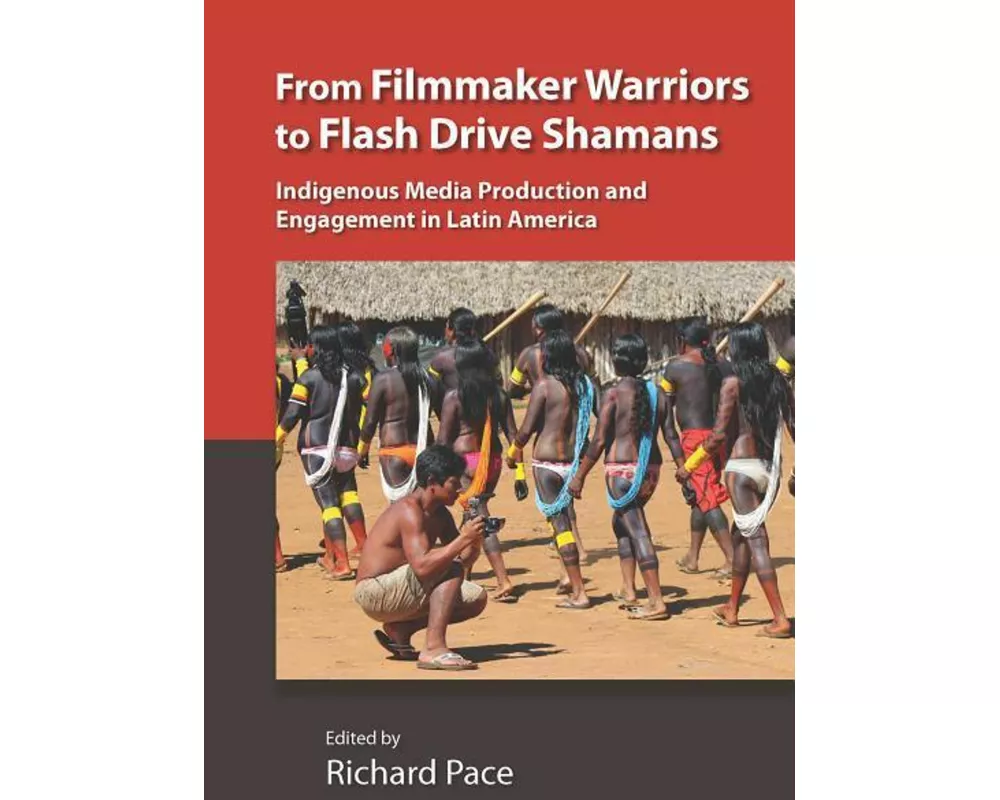 From Filmmaker Warriors to Flash Drive Shamans