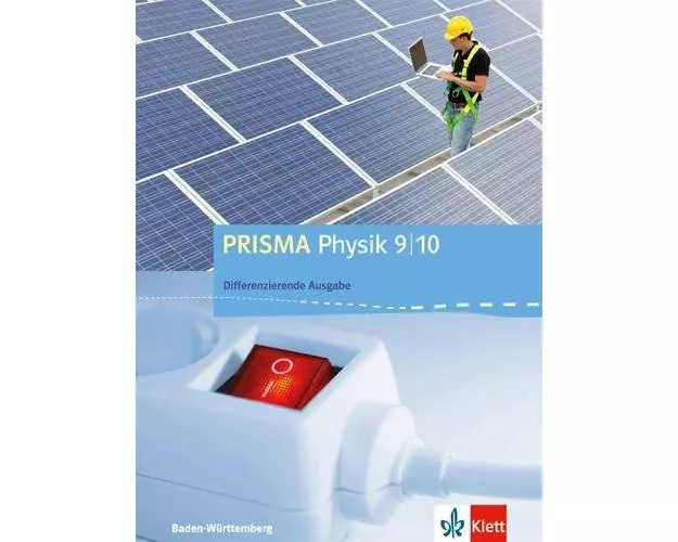 PRISMA Physik 9/10. Differenzierende Ausgabe Baden-Württemberg. Schülerbuch Klasse 9/10