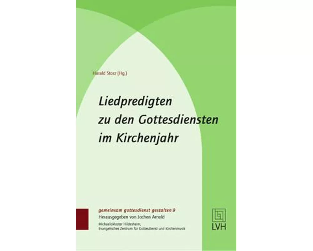 Liedpredigten zu den Gottesdiensten im Kirchenjahr