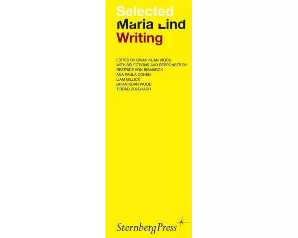 Selected Maria Lind Writing