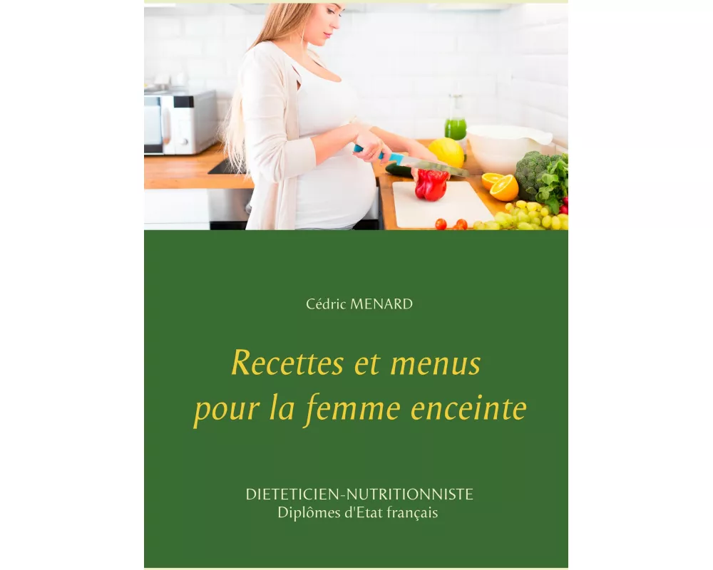 Recettes et menus pour la femme enceinte