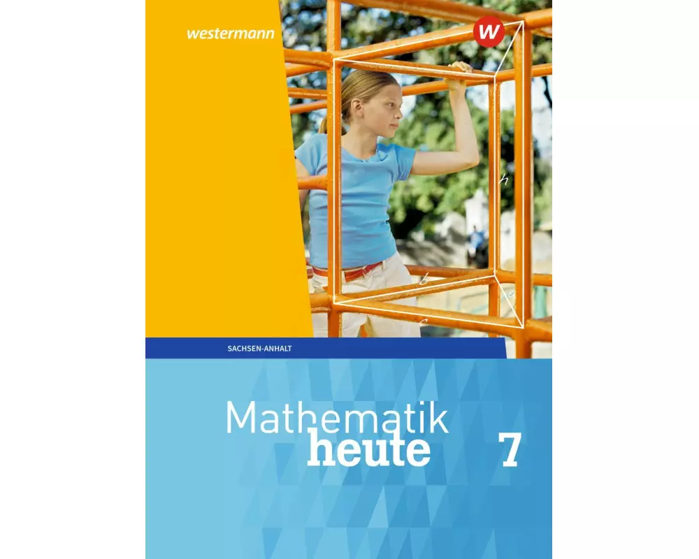 Mathematik heute - Ausgabe 2018 für Sachsen-Anhalt