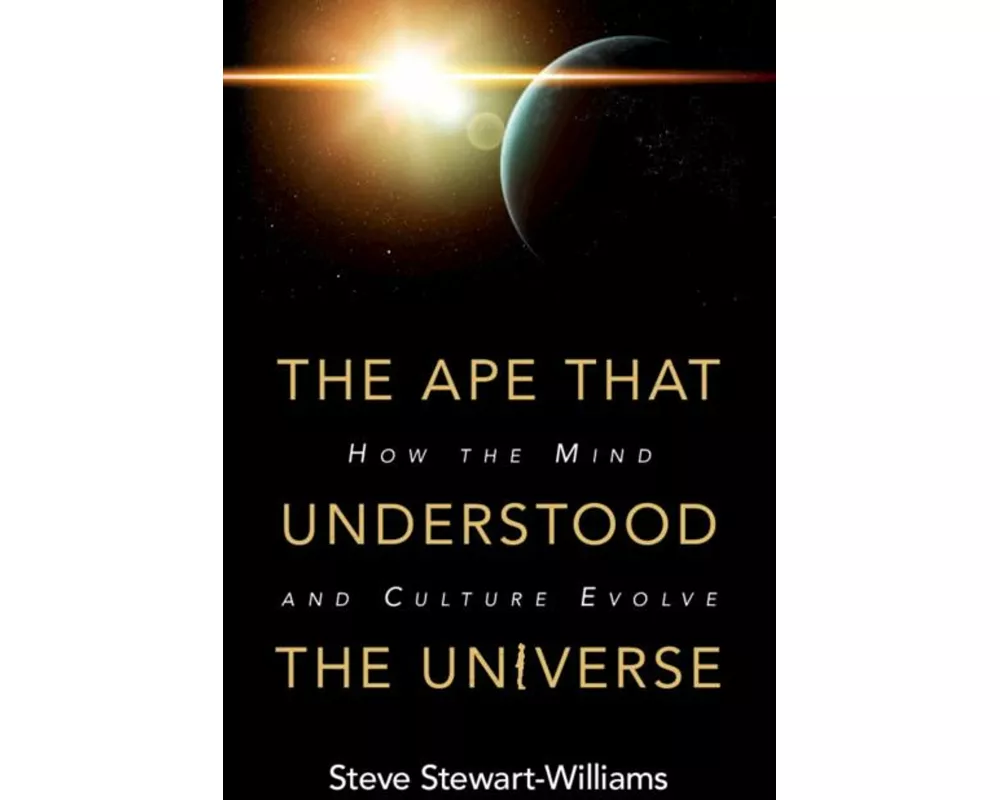 The Ape that Understood the Universe